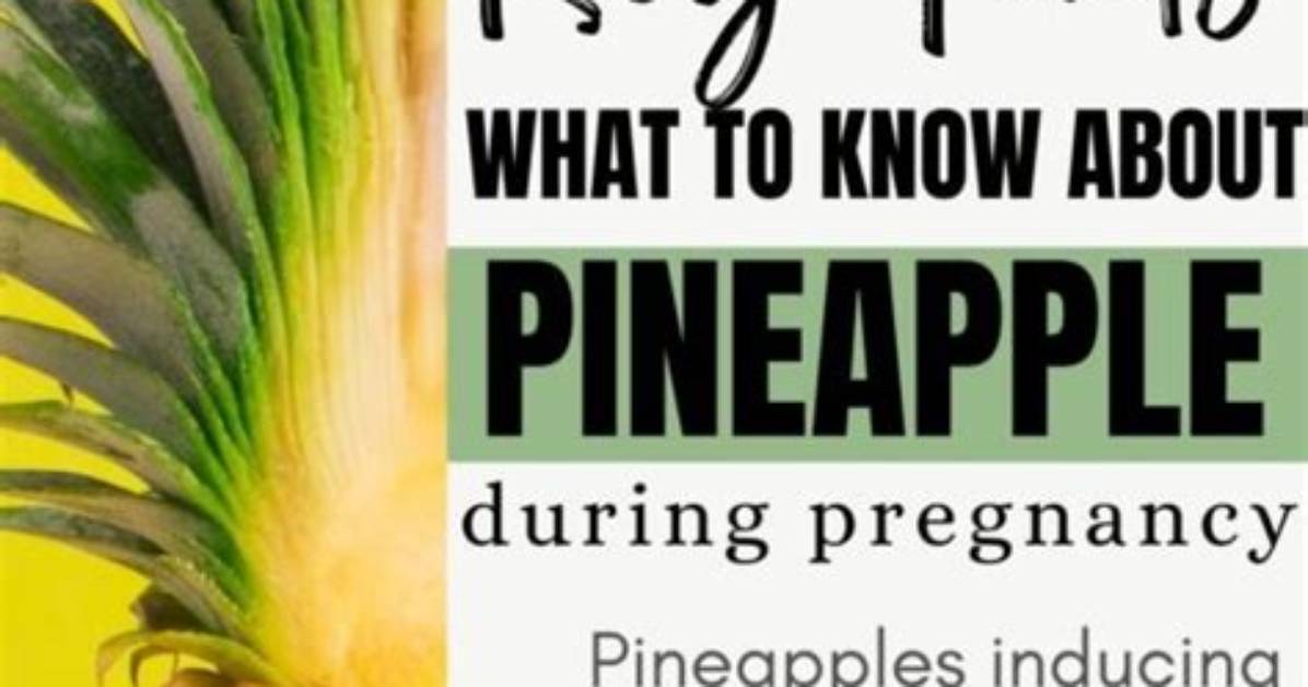 Will Pineapple Induce Labor?