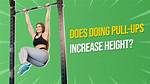 Will Pull up Increase Height?