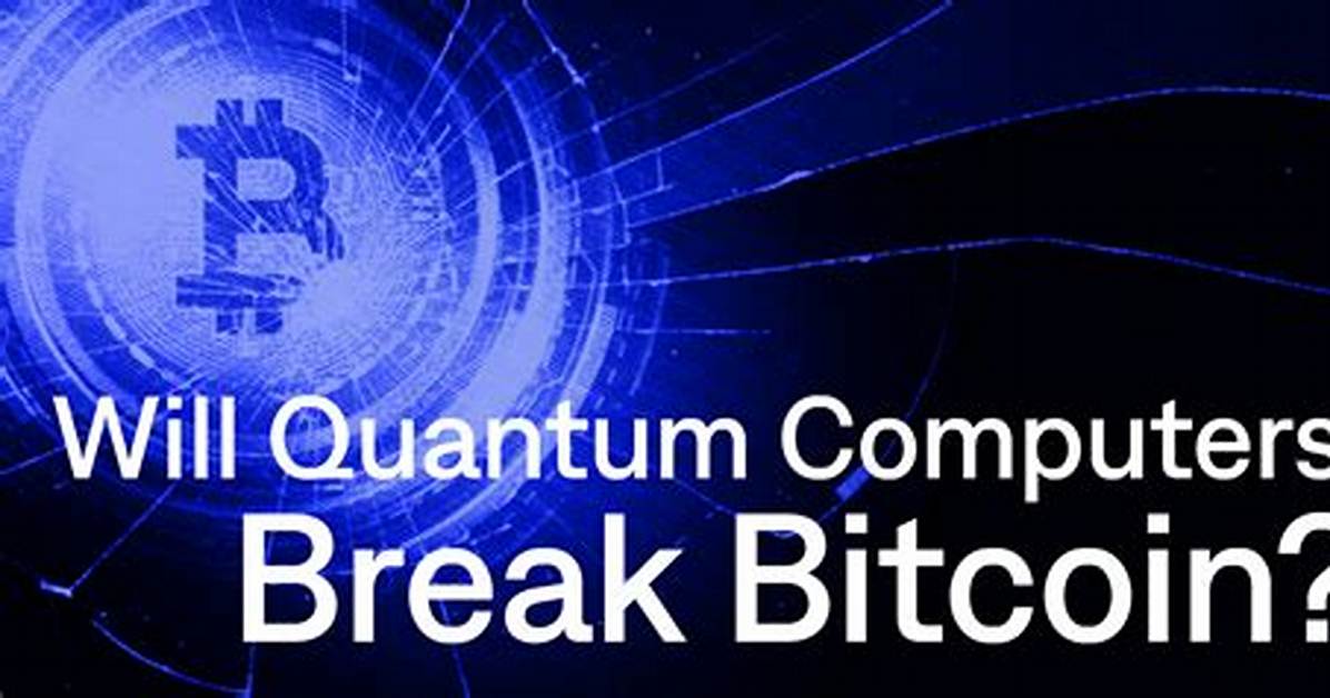 Will Quantum Computers Break Bitcoin?