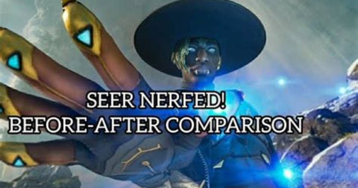 Will Seer Be Nerfed?