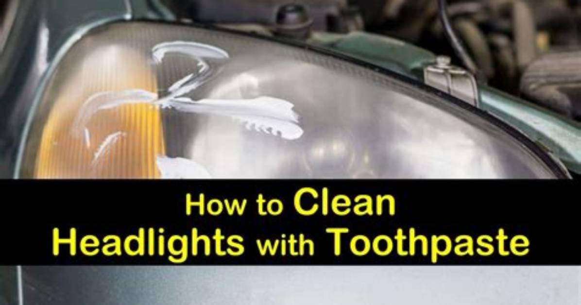 Will Toothpaste Clean Headlights?