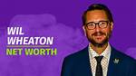 Will Wheaton Net Worth