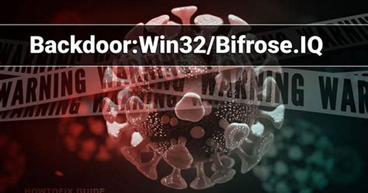 Win32/Bifrose. E