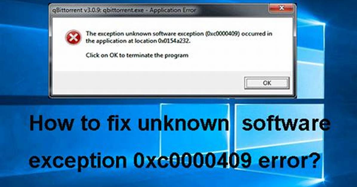 Windows 7 Exception Code: 0Xc0000409
