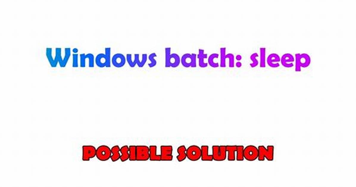 Windows Batch: Sleep [Duplicate]