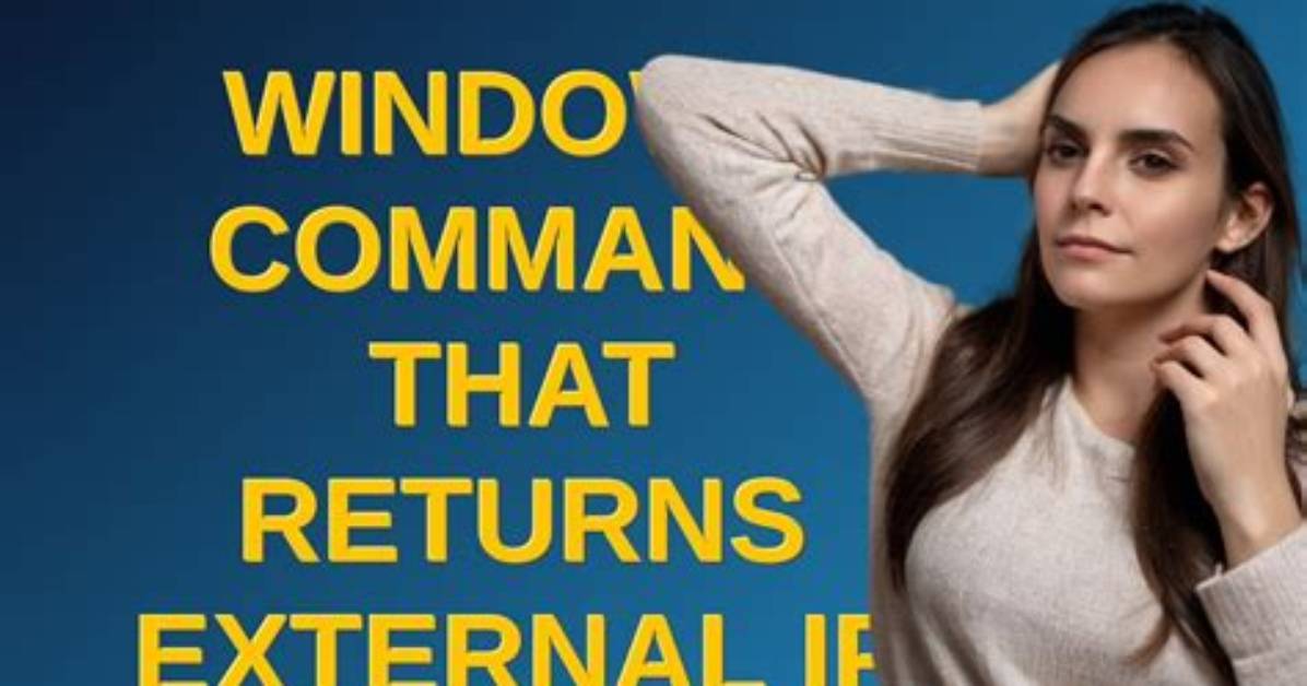 Windows Command That Returns External Ip