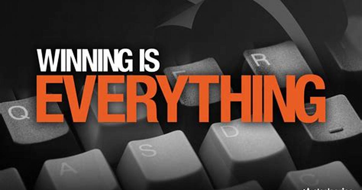 Winning ___ Everything