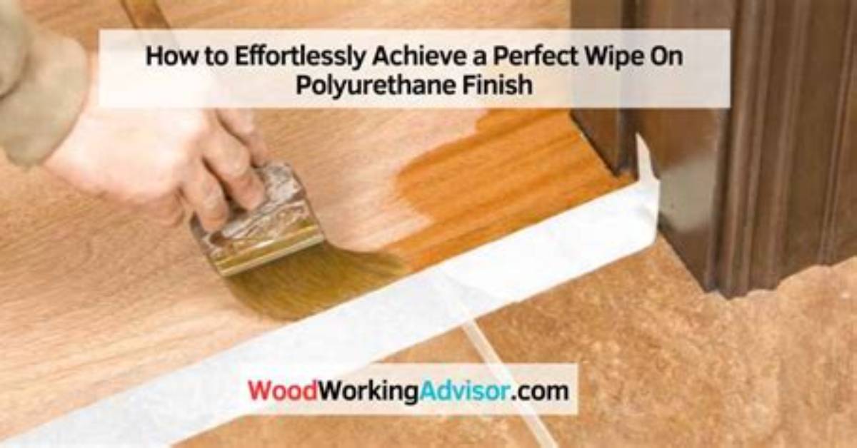 Wipe on Polyurethane