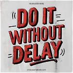 Without Delay
