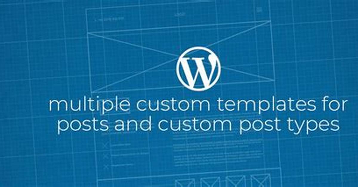 Wordpress Template for Multiple Custom Post Types