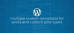 Wordpress Template for Multiple Custom Post Types