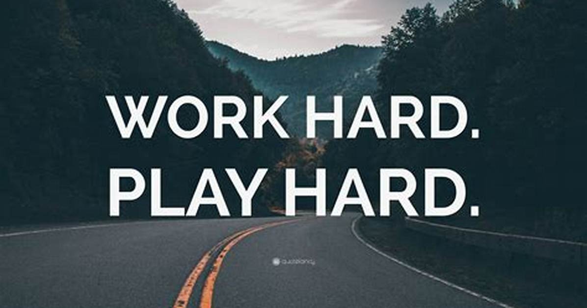 Work Hard