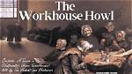 Workhouse Howl