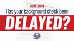 Would a Background Check Be Delayed?