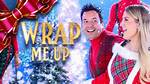 Wrap Me up Lyrics - Wrap Me up Translations