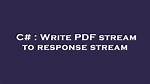 Write Pdf Stream to Response Stream