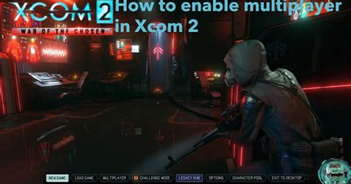 Xcom 2 Multiplayer Guide