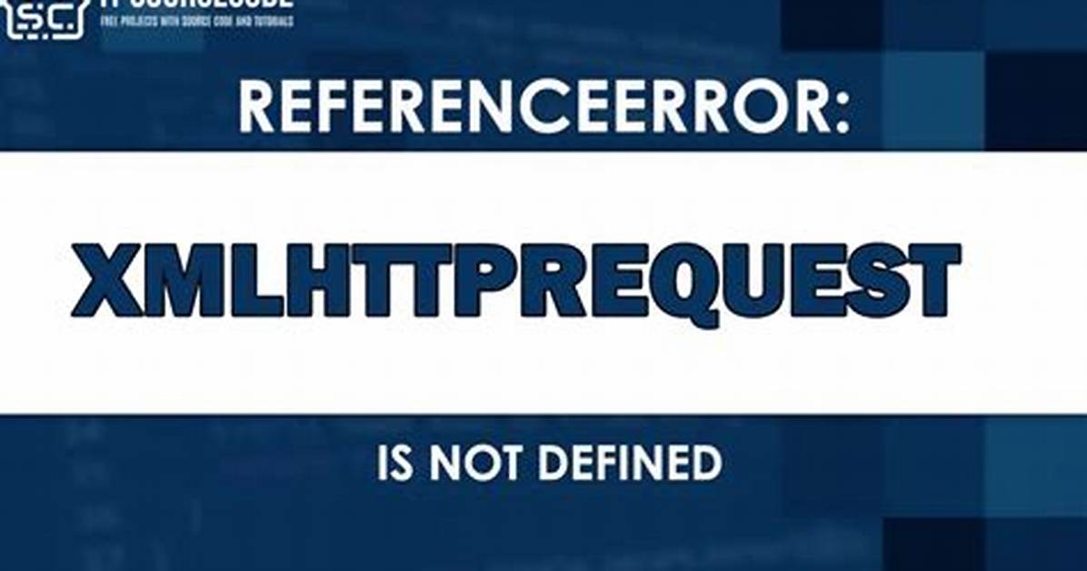 Xmlhttprequest Module Not Defined/Found