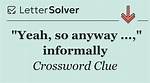 Yeah Informally