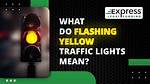 Yellow Light Means