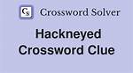 Yorkshire Post Quick Hackneyed Crossword Clue Puzzle Answer with 5 Letters