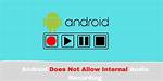 You Asked: Does Android 10 Allow Internal Audio Recording?