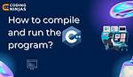 You Asked: How Compile C Program in Linux?