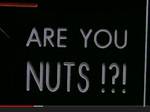 ___ You Nuts?
