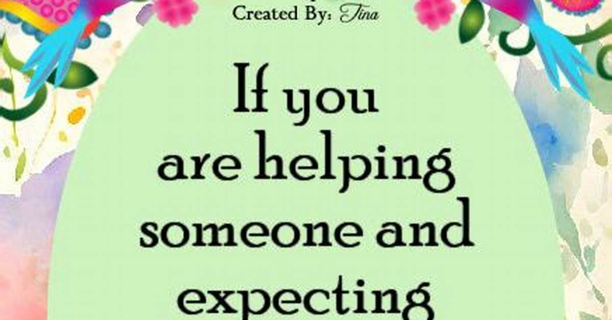 You're ___ Helping
