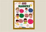 ___ Your Manners!