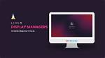 Your Question: What Display Manager Does Linux Mint Use?