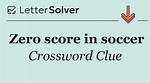 Zero Score in Soccer